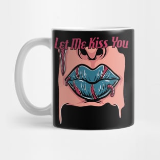 let me kiss you Mug